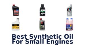 Best Synthetic Oil For Small Engines