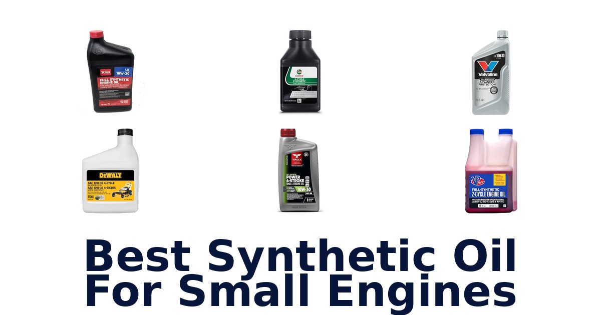 Best Synthetic Oil For Small Engines