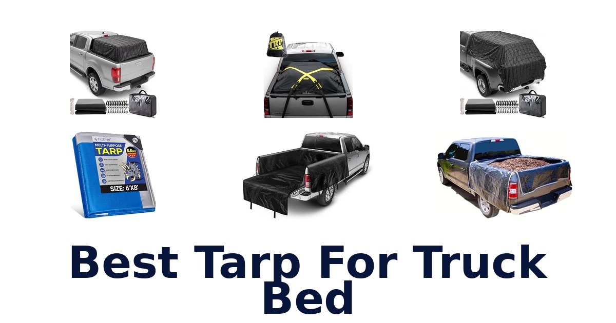 Best Tarp For Truck Bed