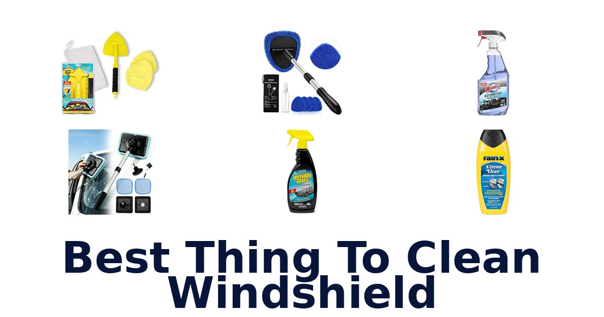Best Thing To Clean Windshield