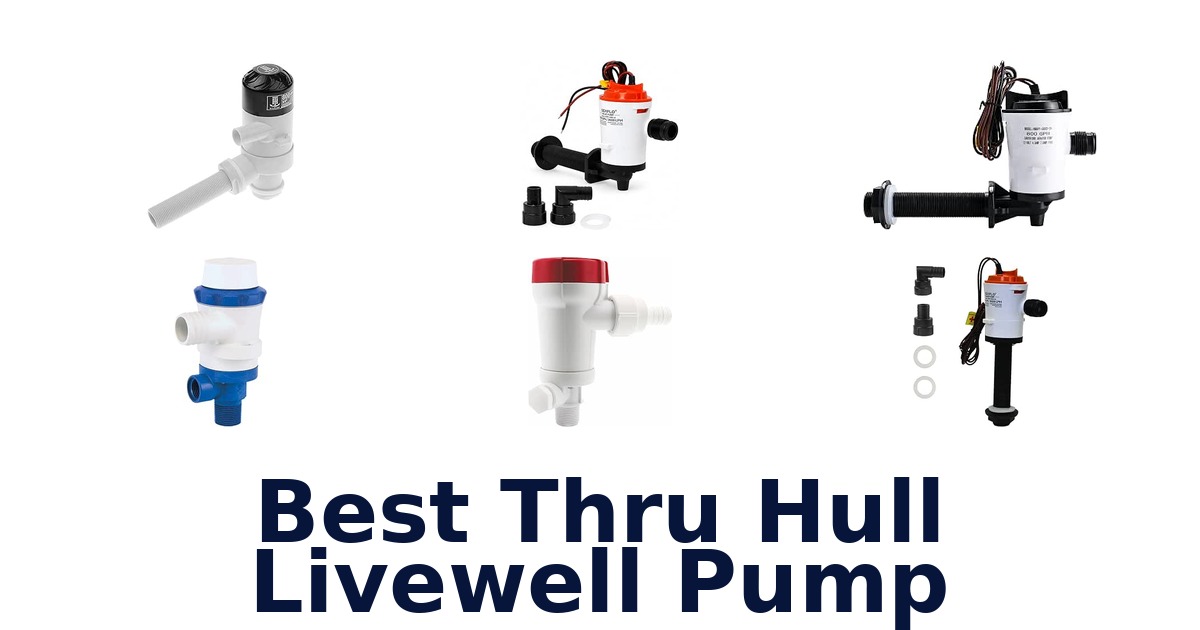 Best Thru Hull Livewell Pump