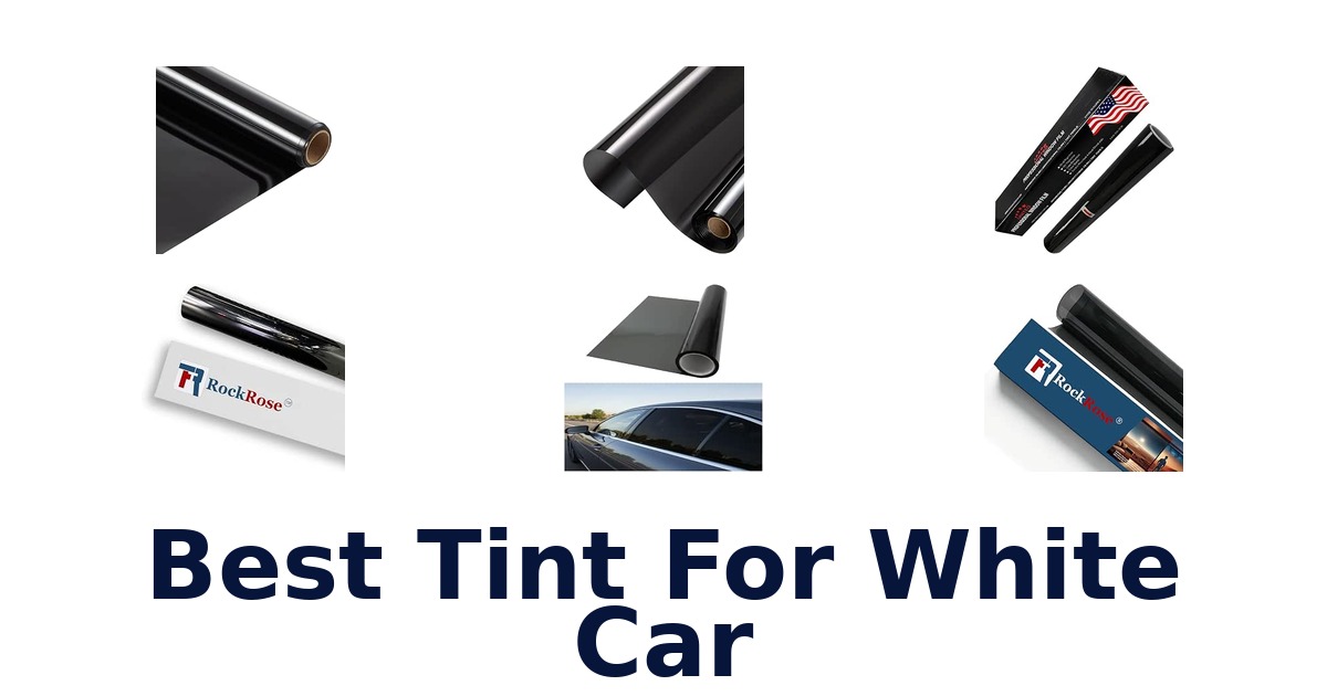 Best Tint For White Car