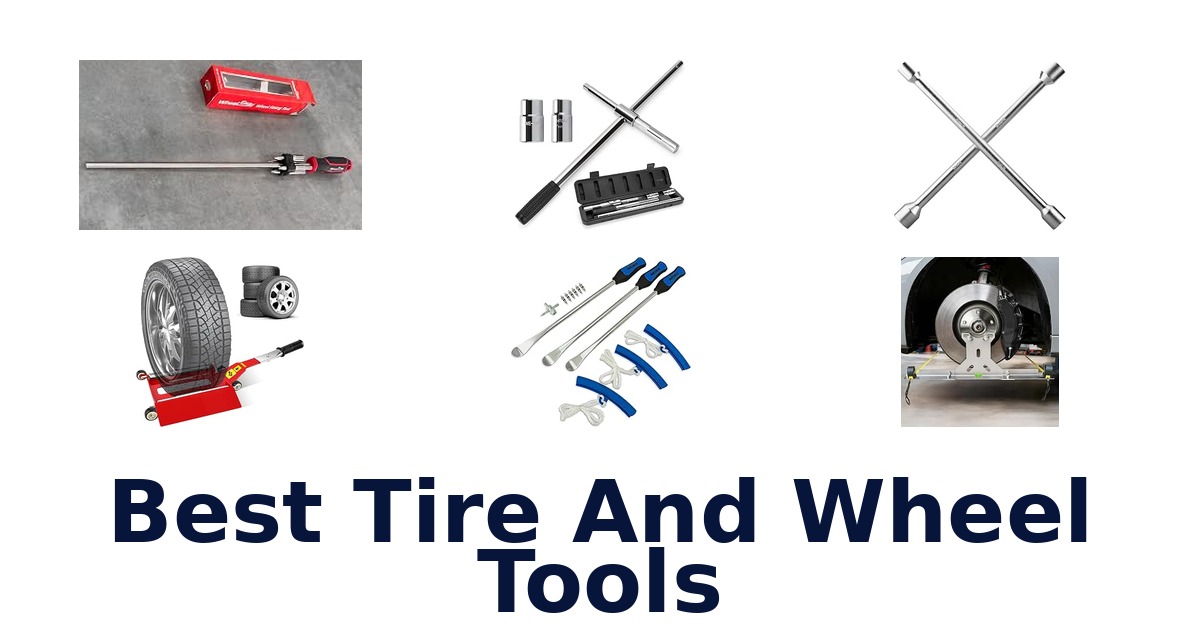 Best Tire And Wheel Tools