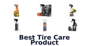 Best Tire Care Product