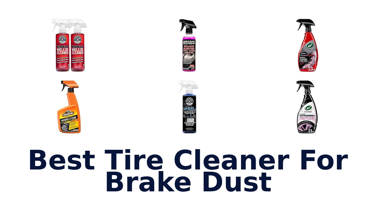 Best Tire Cleaner For Brake Dust