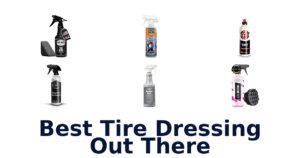 Best Tire Dressing Out There