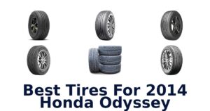 Best Tires For 2014 Honda Odyssey