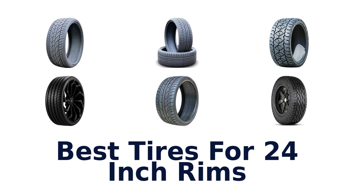 Best Tires For 24 Inch Rims