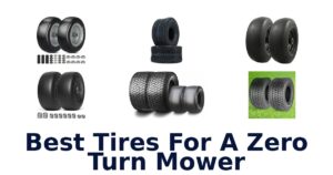 Best Tires For A Zero Turn Mower