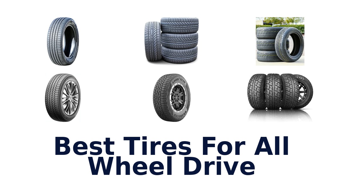 Best Tires For All Wheel Drive
