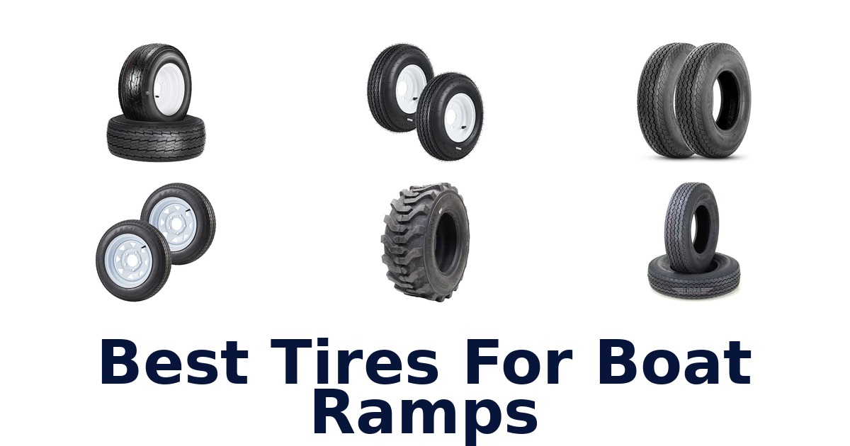 Best Tires For Boat Ramps