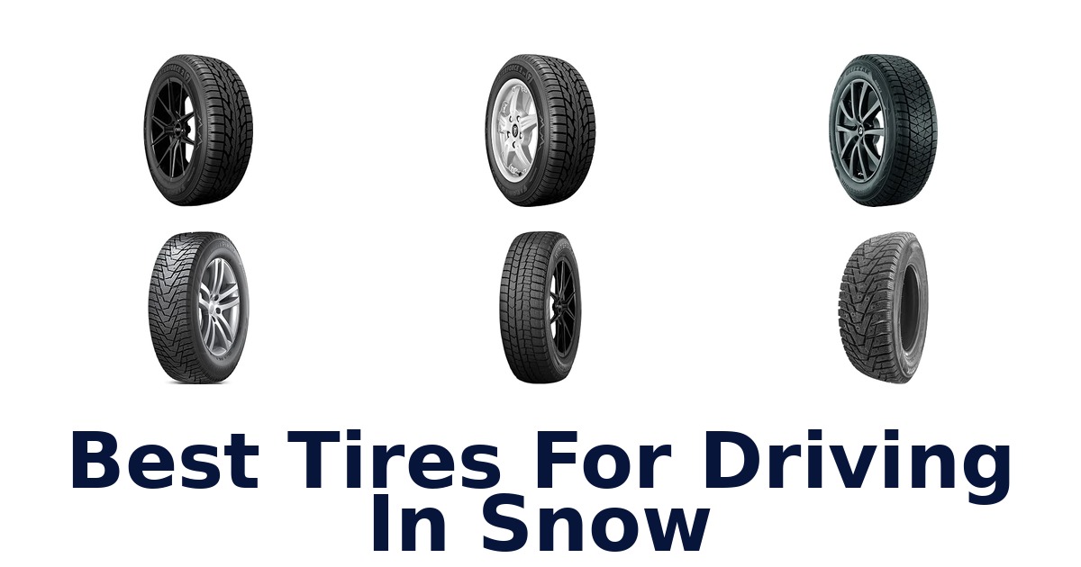 Best Tires For Driving In Snow