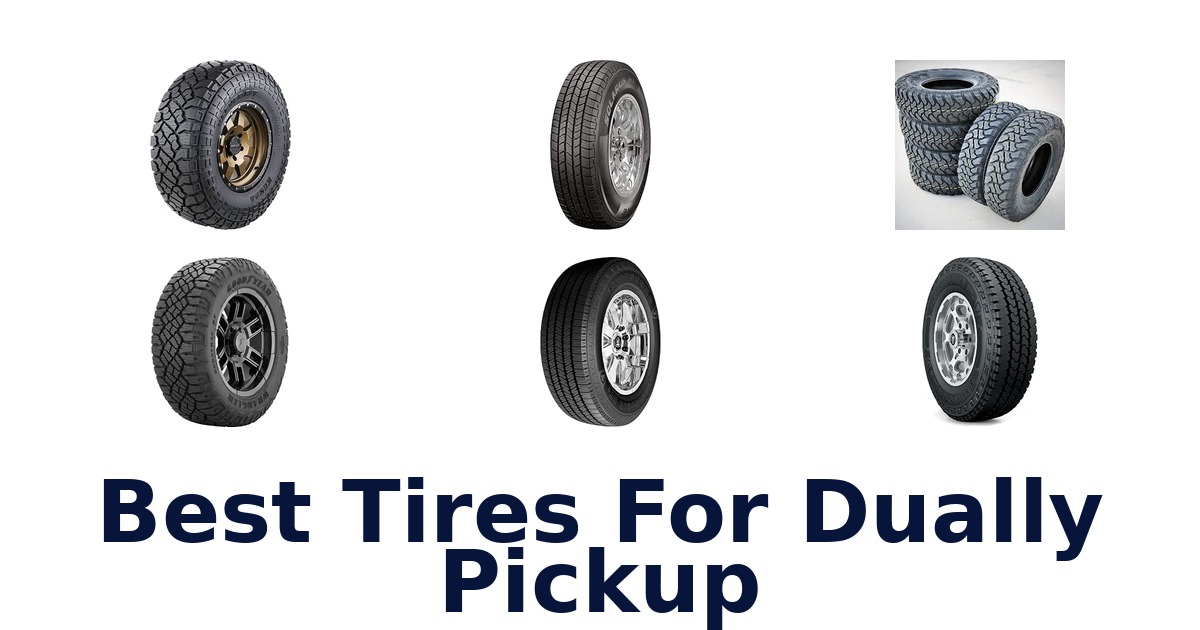 Best Tires For Dually Pickup