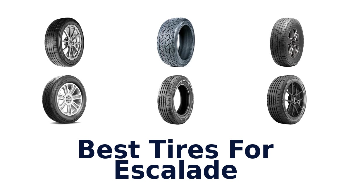 Best Tires For Escalade