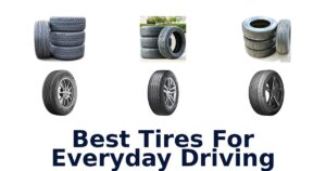 Best Tires For Everyday Driving