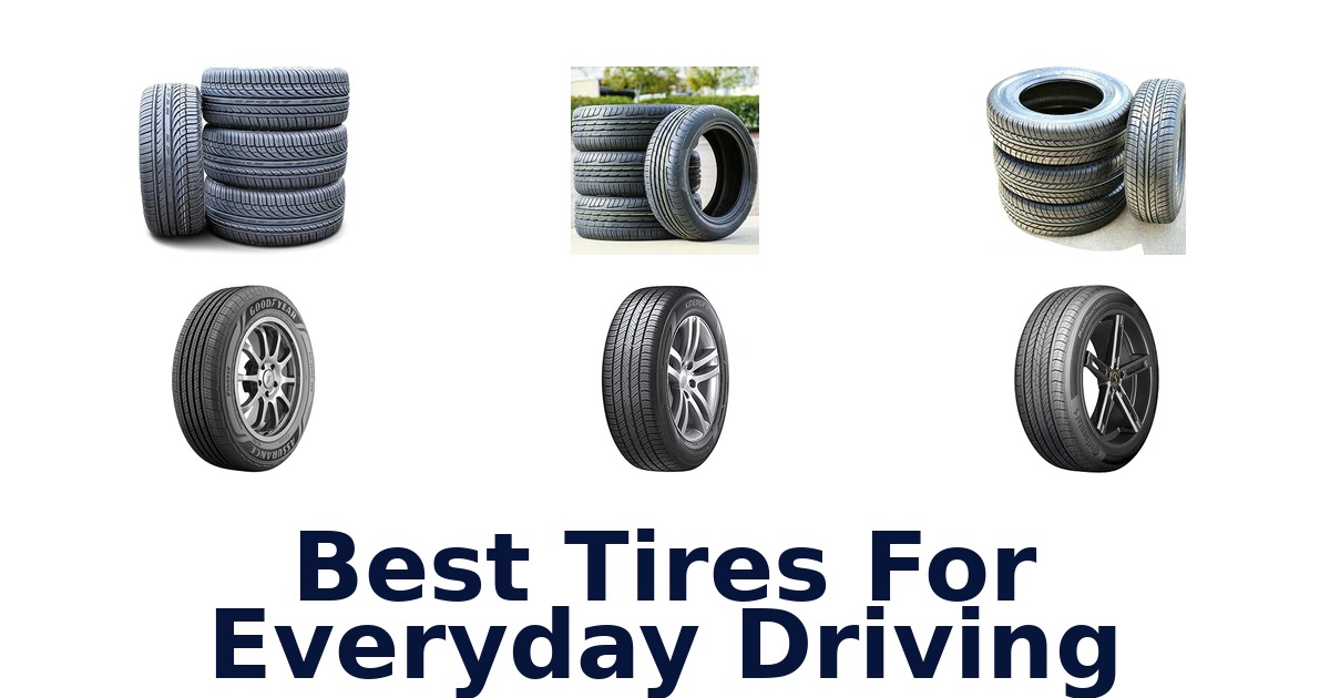 Best Tires For Everyday Driving