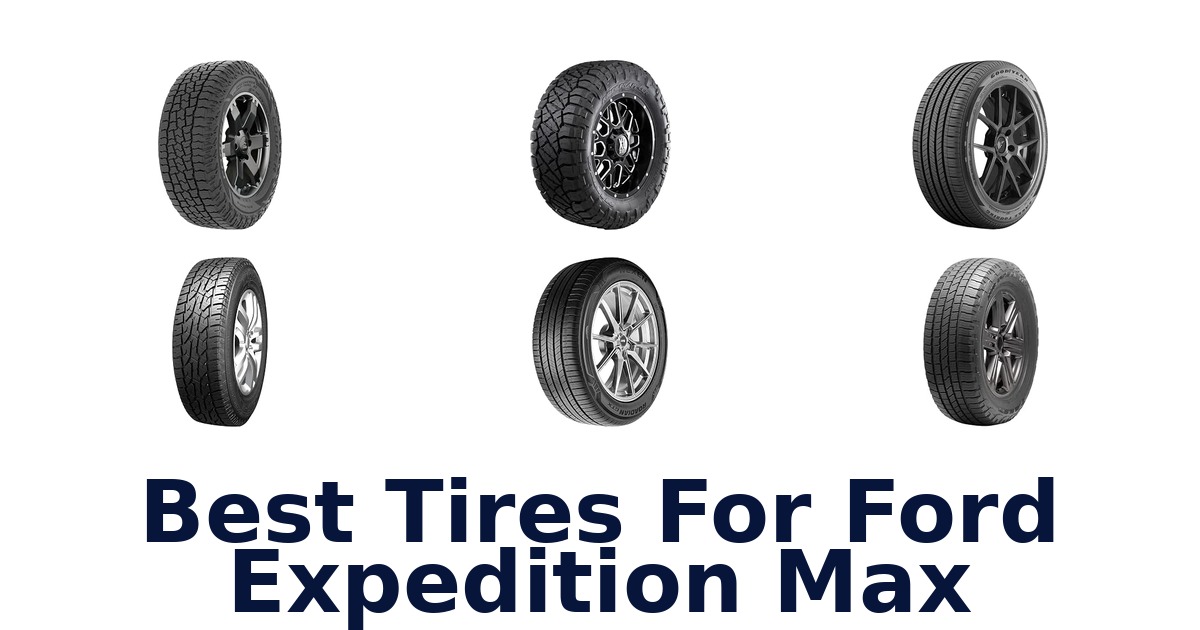 Best Tires For Ford Expedition Max