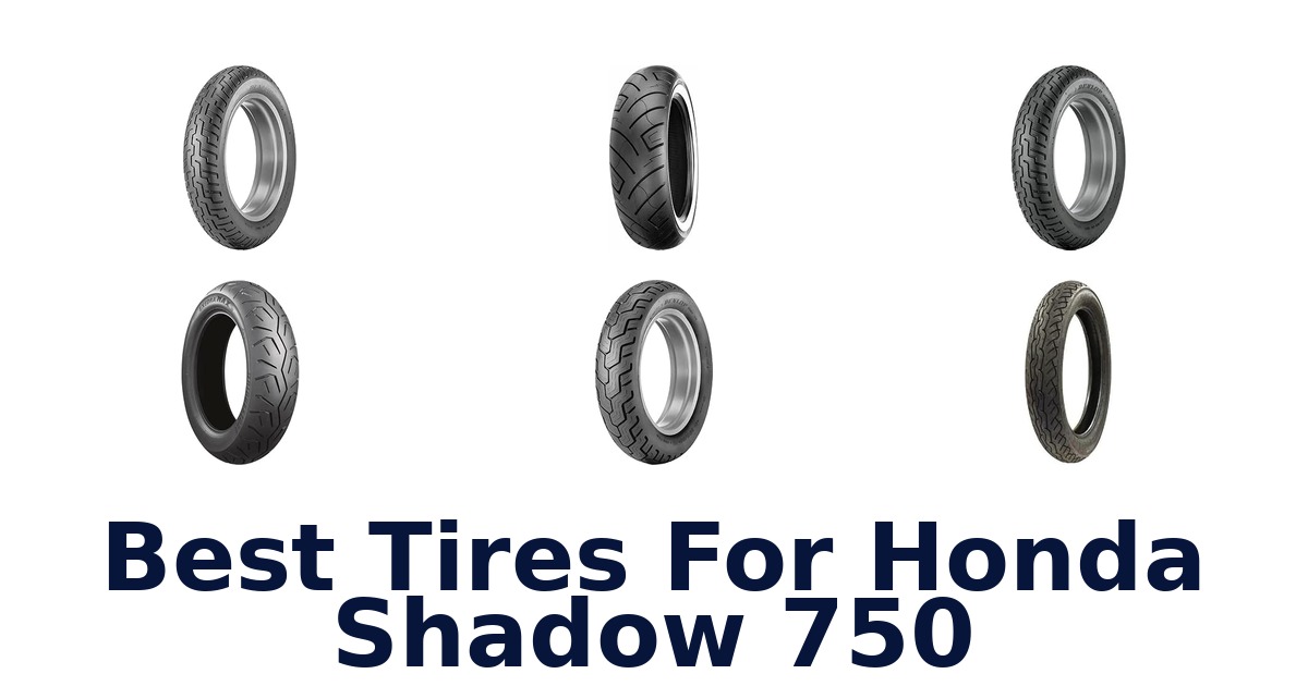 Best Tires For Honda Shadow 750