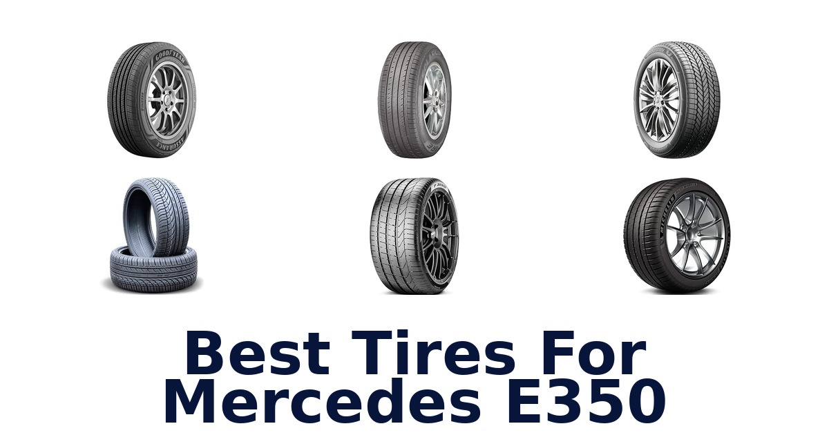 Best Tires For Mercedes E350