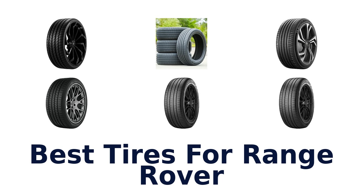 Best Tires For Range Rover