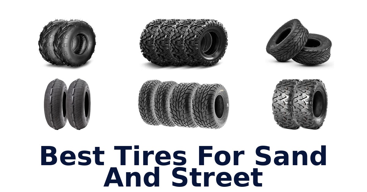 Best Tires For Sand And Street
