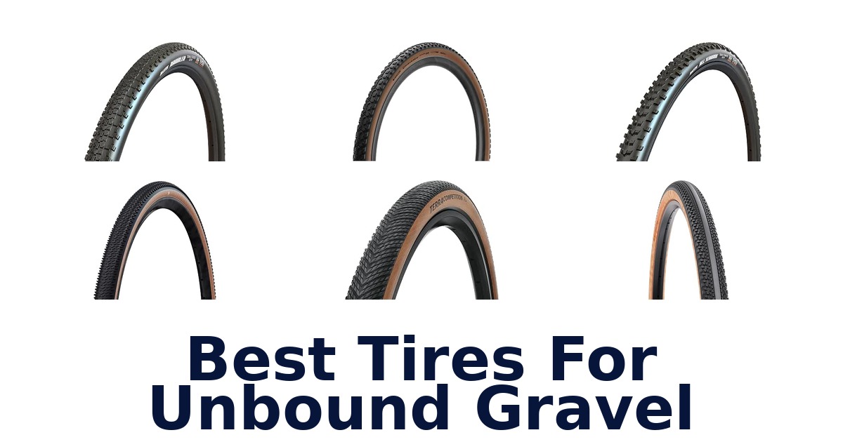 Best Tires For Unbound Gravel
