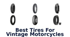 Best Tires For Vintage Motorcycles