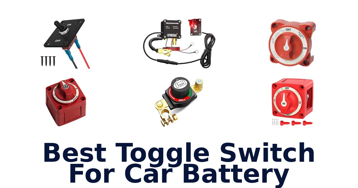 Best Toggle Switch For Car Battery