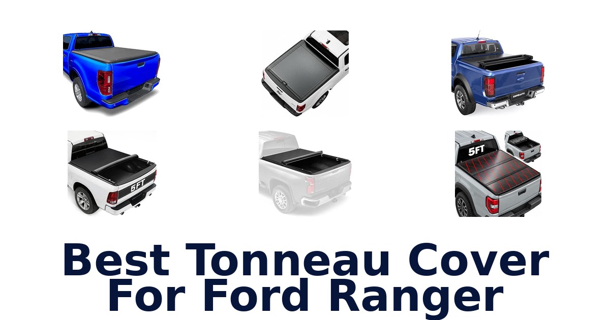 Best Tonneau Cover For Ford Ranger