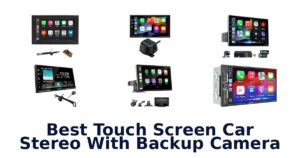 Best Touch Screen Car Stereo With Backup Camera