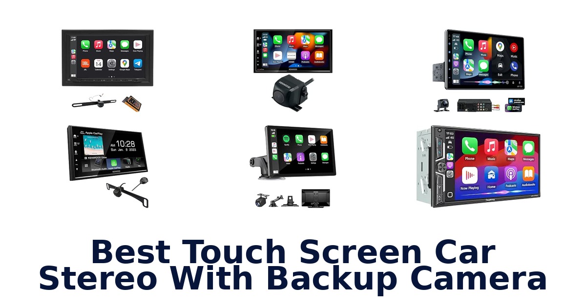 Best Touch Screen Car Stereo With Backup Camera