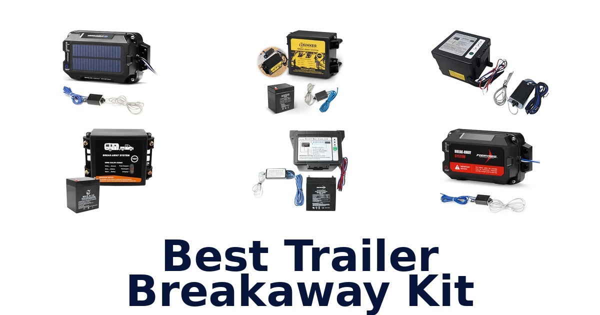 Best Trailer Breakaway Kit