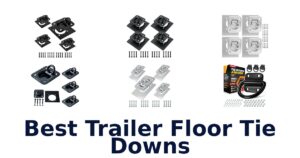 Best Trailer Floor Tie Downs