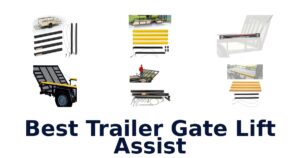 Best Trailer Gate Lift Assist