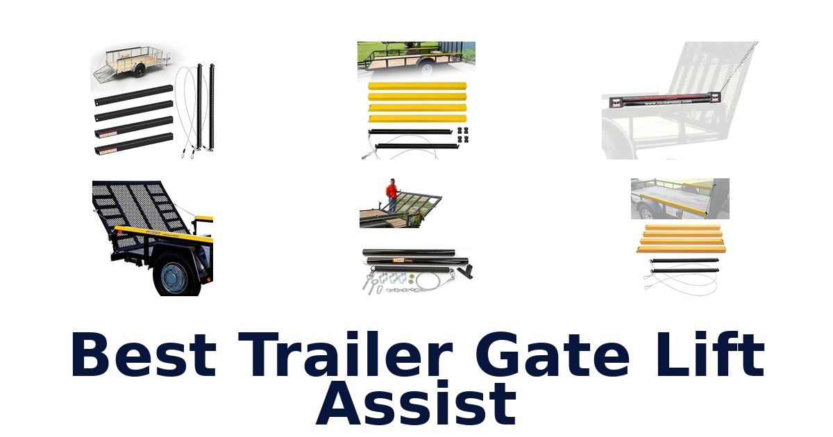 Best Trailer Gate Lift Assist