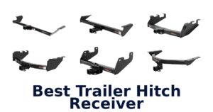 Best Trailer Hitch Receiver