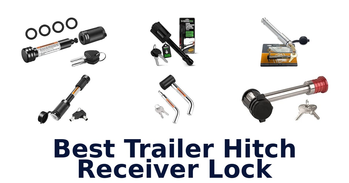 Best Trailer Hitch Receiver Lock