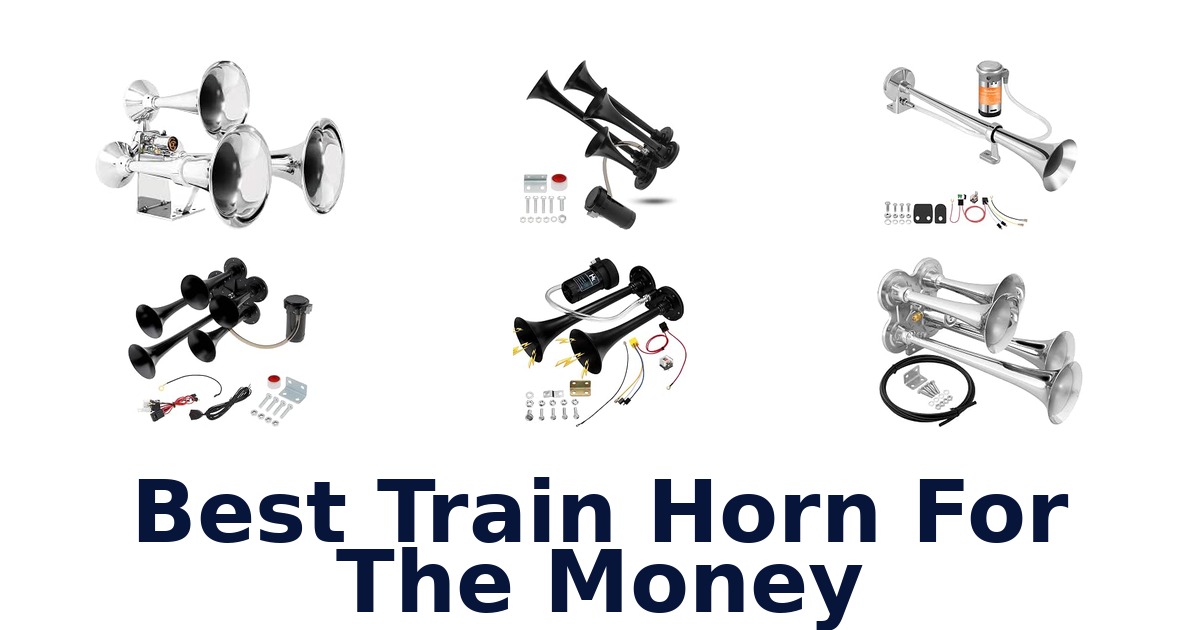 Best Train Horn For The Money