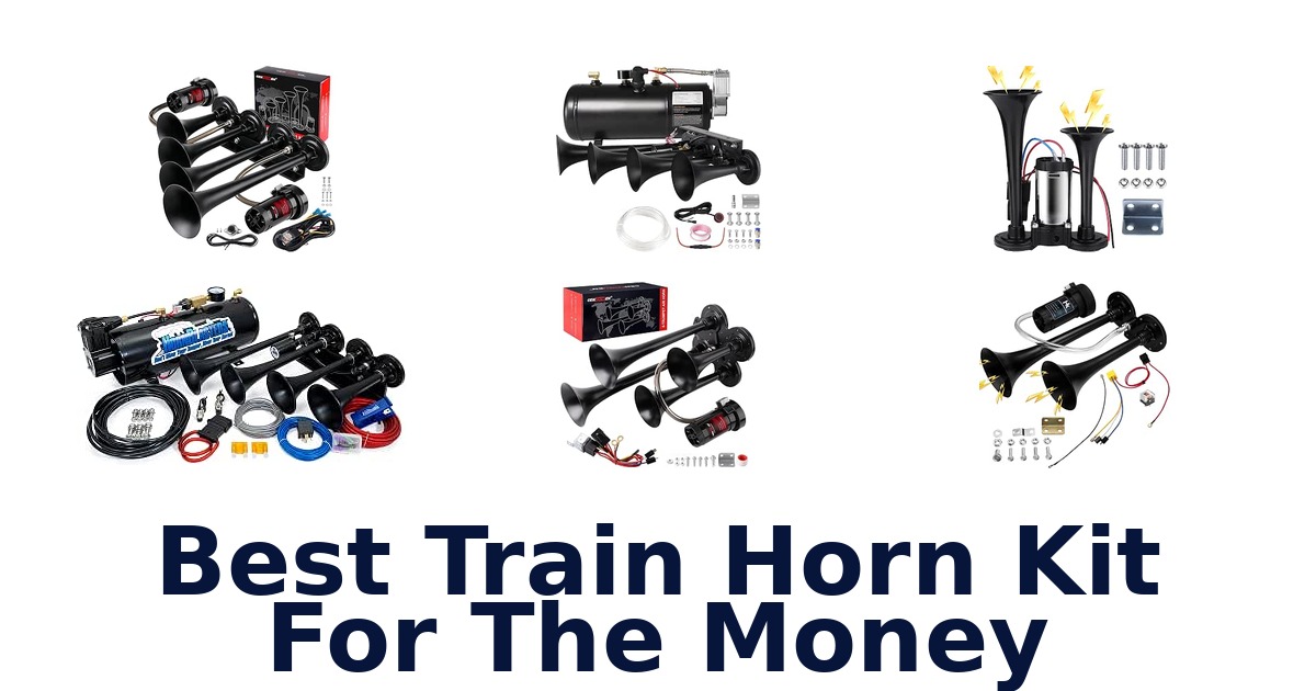 Best Train Horn Kit For The Money