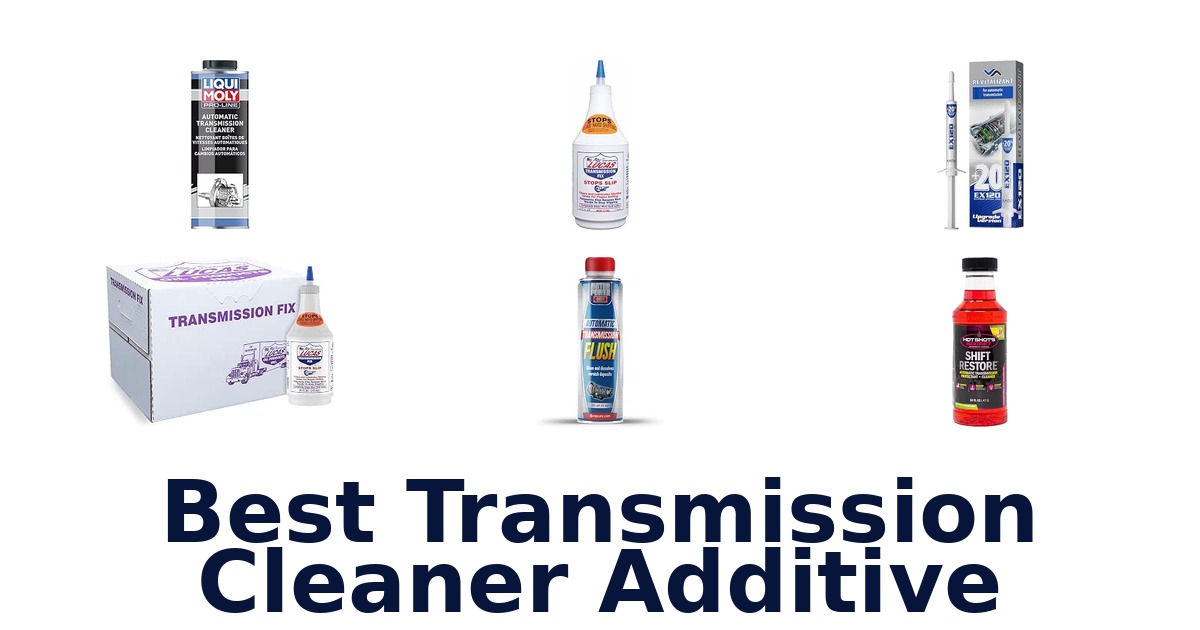 Best Transmission Cleaner Additive