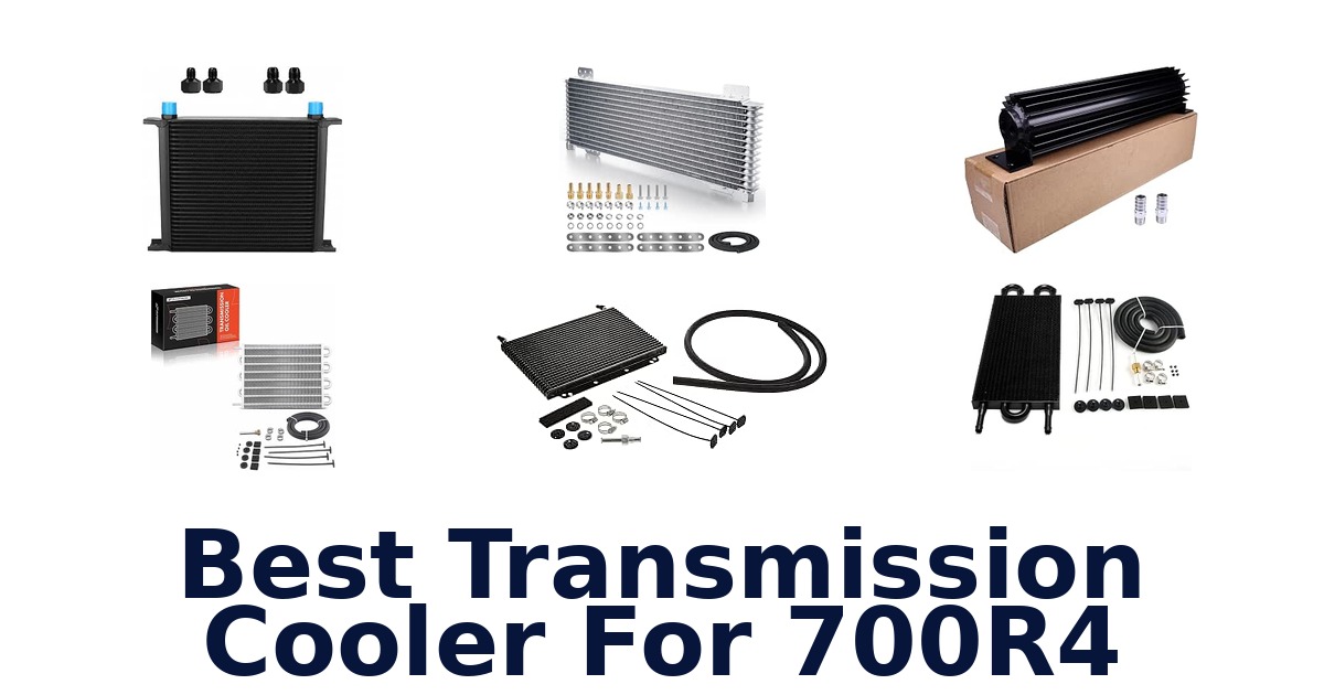Best Transmission Cooler For 700R4
