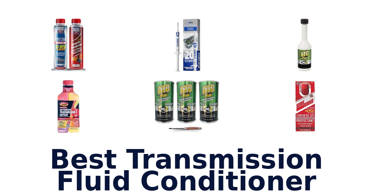Best Transmission Fluid Conditioner