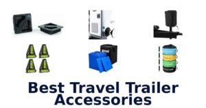 Best Travel Trailer Accessories