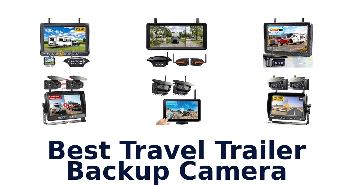 Best Travel Trailer Backup Camera