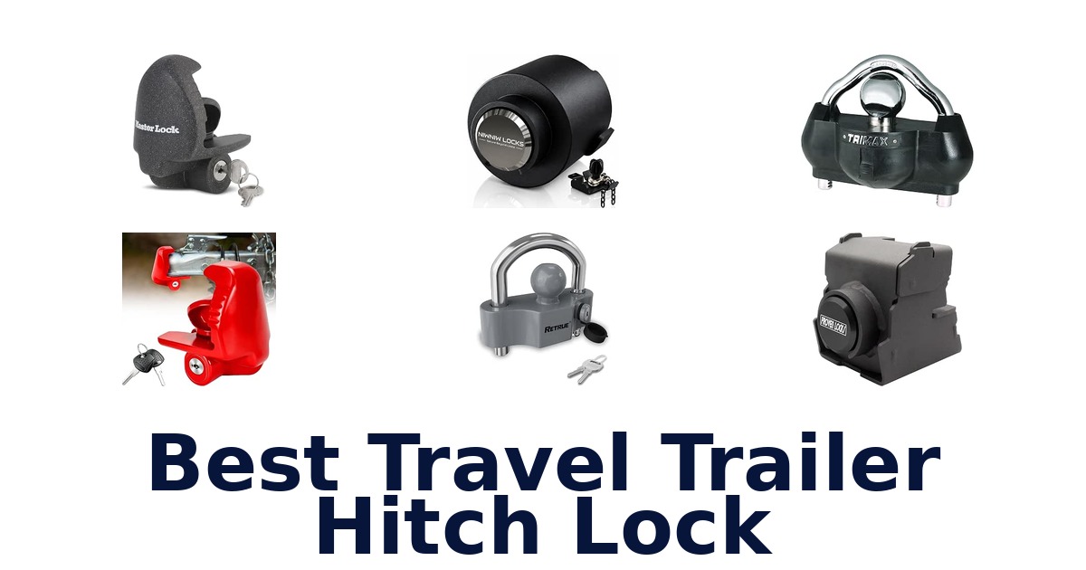 Best Travel Trailer Hitch Lock