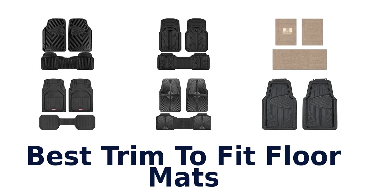 Best Trim To Fit Floor Mats