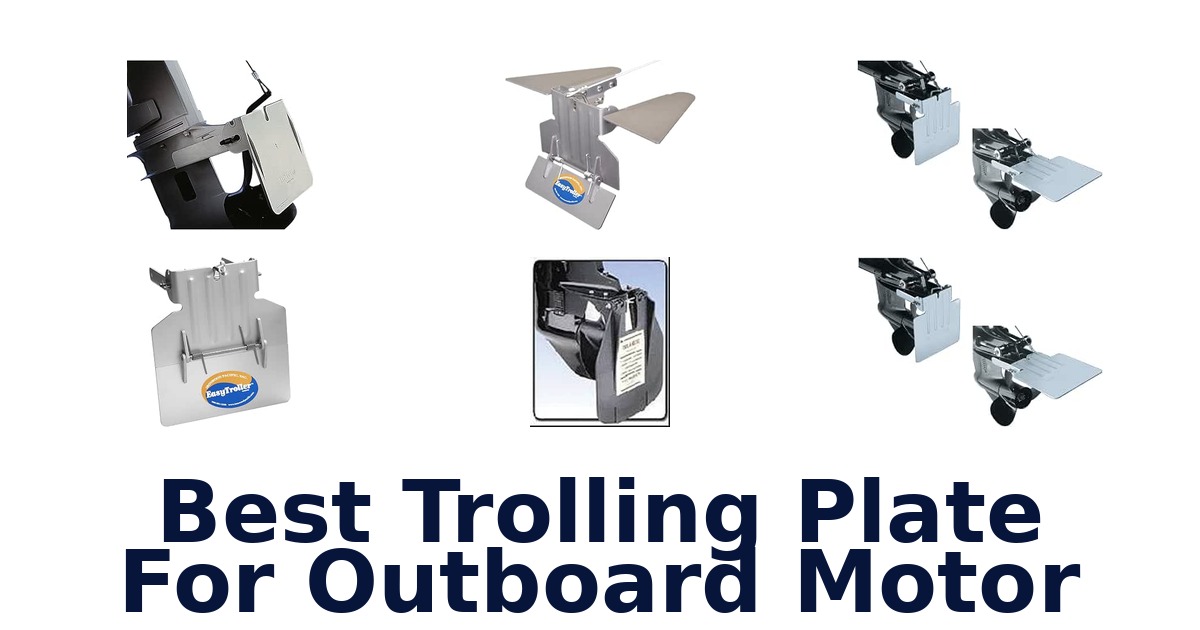 Best Trolling Plate For Outboard Motor