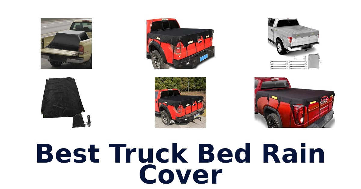 Best Truck Bed Rain Cover