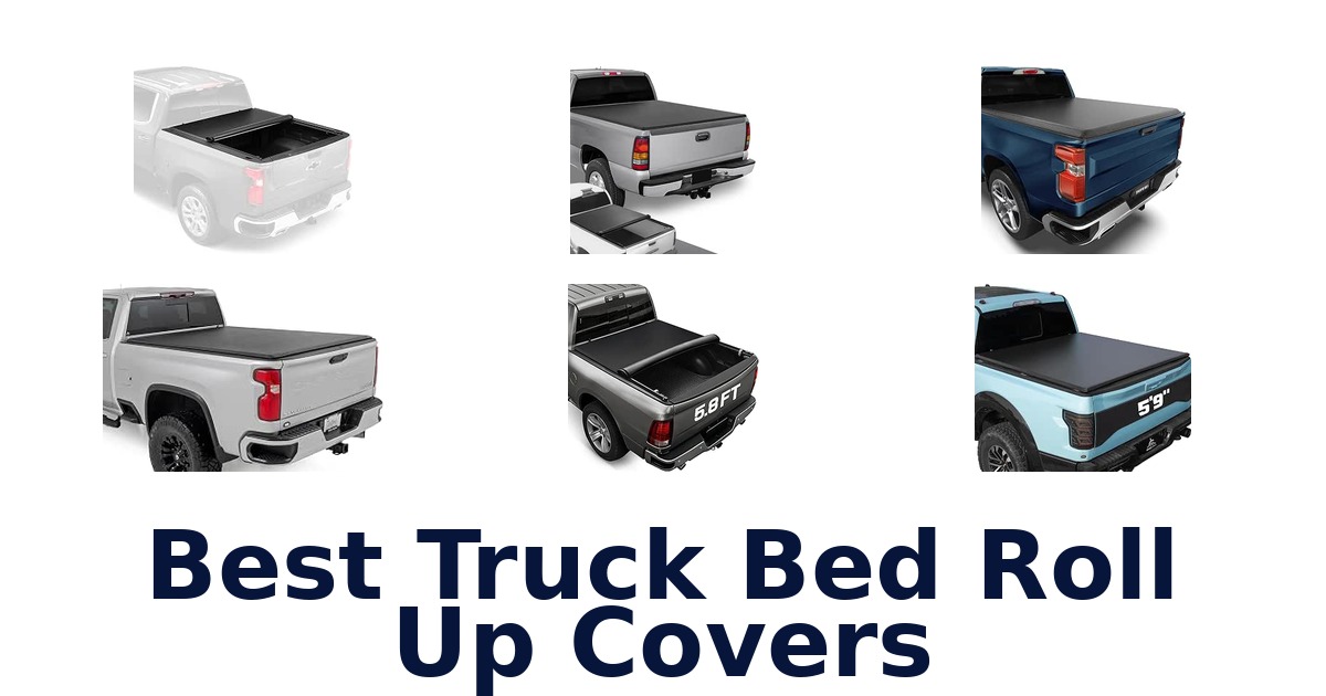 Best Truck Bed Roll Up Covers