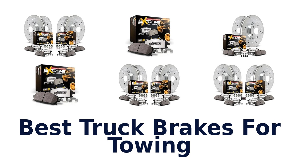Best Truck Brakes For Towing